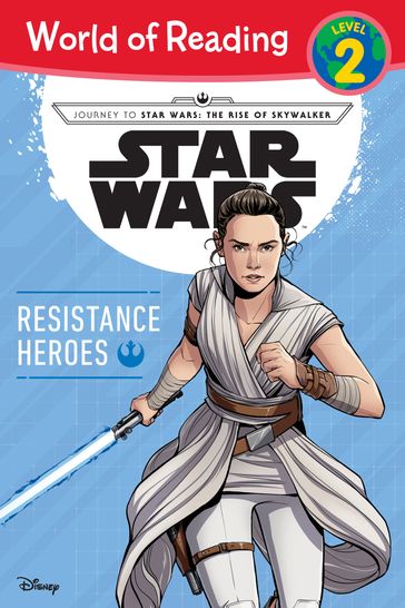 Journey to Star Wars: The Rise of Skywalker: Resistance Heroes - Lucasfilm Press - Michael Siglain