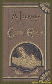 A Journey to the Centre of the Earth (Illustrated + Audiobook Download Link + Active TOC)