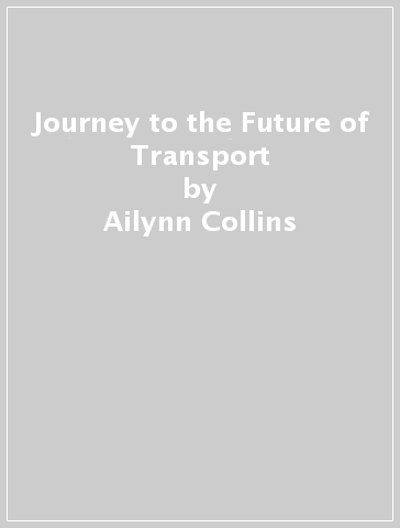 Journey to the Future of Transport - Ailynn Collins