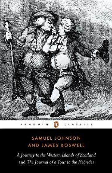 A Journey to the Western Islands of Scotland and the Journal of a Tour to the Hebrides - James Boswell - Samuel Johnson