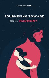 Journeying Toward Inner Harmony