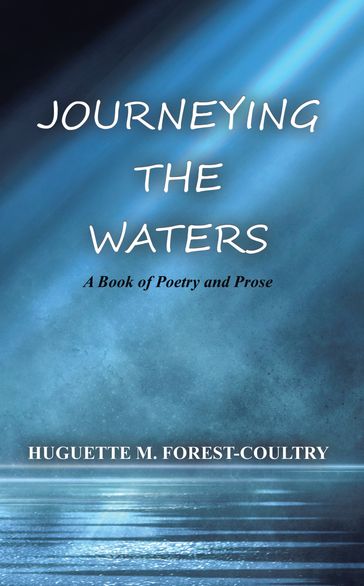 Journeying the Waters - Huguette M. Forest-Coultry
