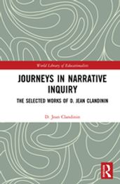 Journeys in Narrative Inquiry