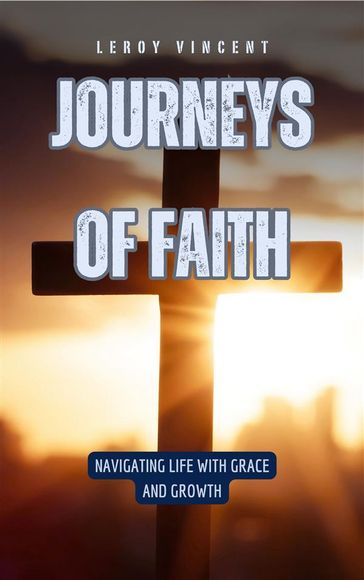 Journeys of Faith - Leroy Vincent