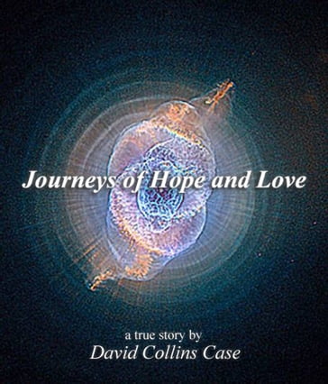 Journeys of Hope and Love - David Case