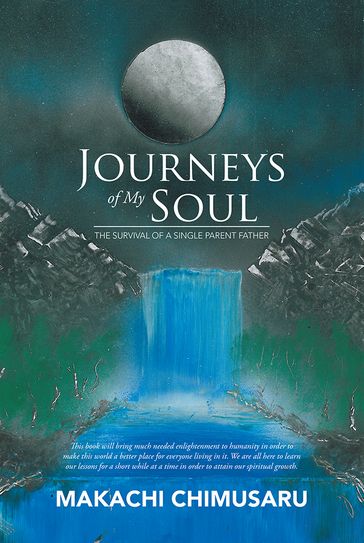 Journeys of My Soul - Makachi Chimusaru