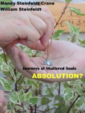 Journeys of Shattered Souls: Absolution?