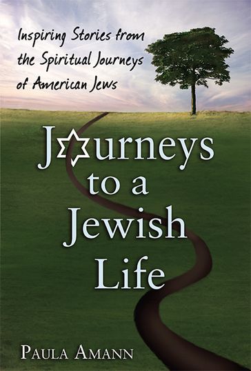 Journeys to a Jewish Life - Paula Amann