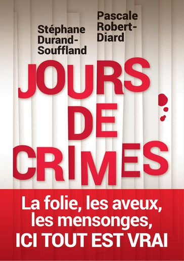 Jours de crime - Pascale Robert-Diard - Stéphane Durand-Souffland