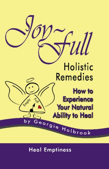 Joy-Full Holistic Remedies: How to Heal Rosacea-acne through Body, Mind and Spirit - Georgie Holbrook