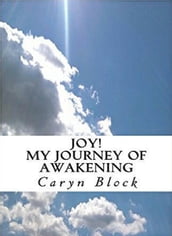 Joy, My Journey of Awakening