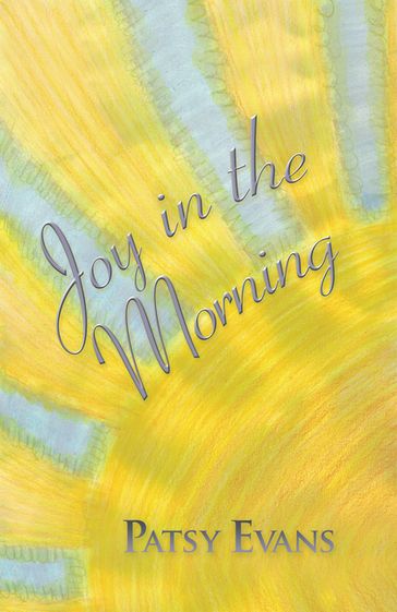Joy in the Morning - Patsy Evans