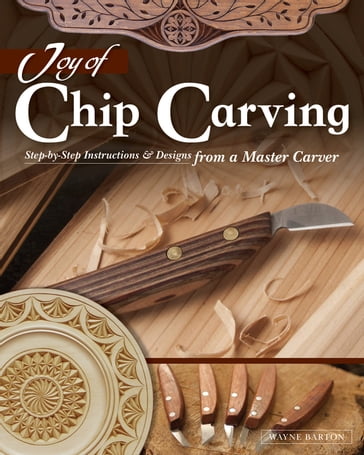 Joy of Chip Carving - Wayne Barton