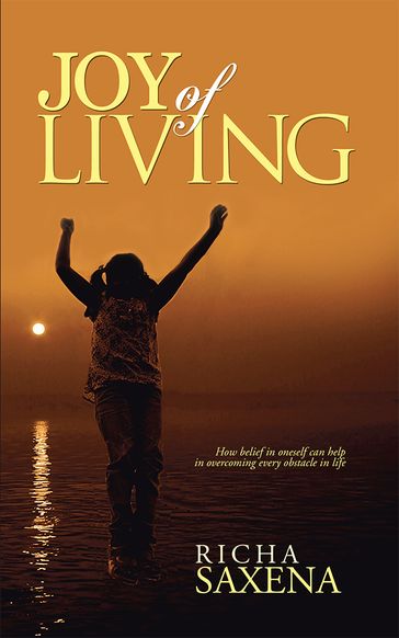 Joy of Living - Richa Saxena