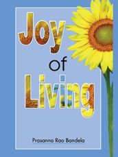 Joy of Living by Prasanna Rao Bandela