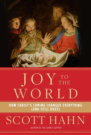 Joy to the World - Scott Hahn