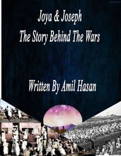 Joya & Joseph : The Short Love Story Behind The Wars