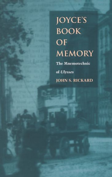 Joyce's Book of Memory - John S. Rickard