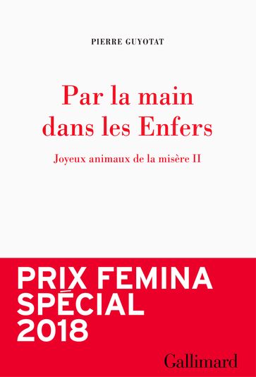 Joyeux animaux de la misère (Tome 2) - Par la main dans les Enfers - Pierre Guyotat