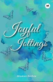 Joyful Jottings