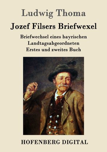 Jozef Filsers Briefwexel - Ludwig Thoma