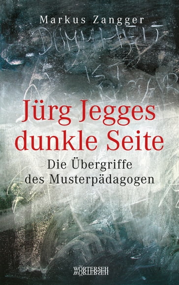 Jürg Jegges dunkle Seite - Hugo Stamm - Markus Zangger