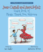 Juan Castell and Aunt Sofia s Giant Book of Please, Thank You, Welcome