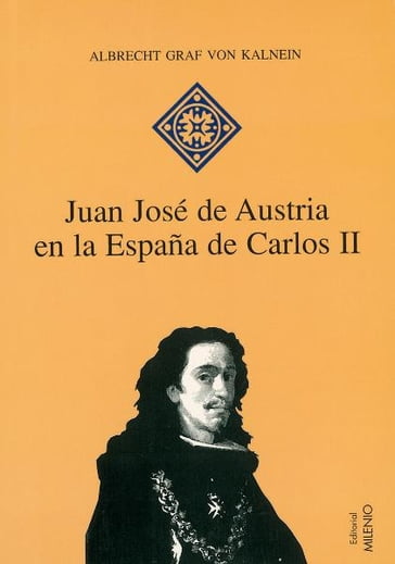 Juan José de Austria en la España de Carlos II - Albrecht Graf Von Kalnein