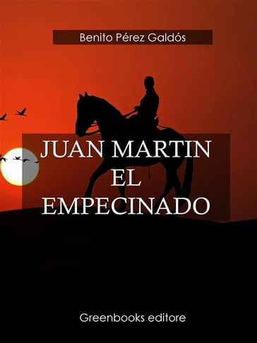 Juan Martin el Empecinado - Benito Perez Galdos