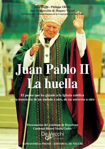 Juan Pablo II - La huella - Jean Poggi - Philippe Olivier - Hugues Vassal