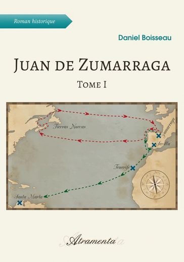 Juan de Zumarraga, Tome 1 - Daniel Boisseau