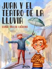 Juan y el teatro de la lluvia