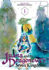 Juana and the Dragonewt s Seven Kingdoms Vol. 1