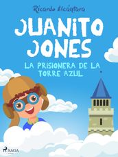 Juanito Jones la prisionera de la torre azul