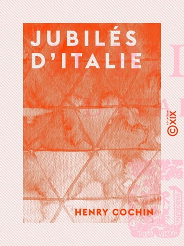 Jubilés d'Italie - Henry Cochin