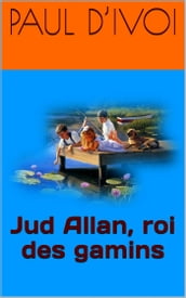 Jud Allan, roi des gamins