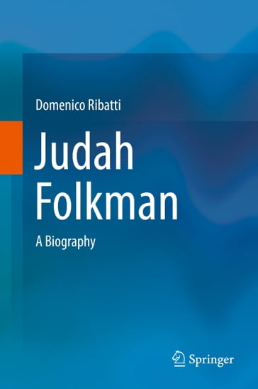Judah Folkman - Domenico Ribatti