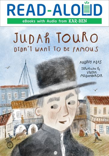 Judah Touro Didn't Want to be Famous - Audrey Ades