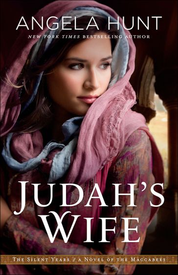 Judah's Wife (The Silent Years Book #2) - Angela Hunt