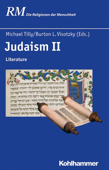 Judaism II - Bettina Schmidt - Burton L. Visotzky - Carol Bakhos - Dalia Marx - Elisabeth Hollender - Elke Morlok - Emanuel Tov - Gunter Stemberger - Jonathan S. Milgram - Jorg Rupke - Manfred Hutter - Marzena Zawanowska - Michael Tilly - Peter Antes - Rachel S. Mikva