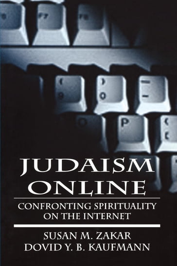 Judaism Online - Dovid Y. B. Kaufmann - Susan M. Zakar