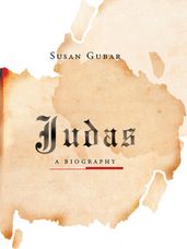 Judas: A Biography