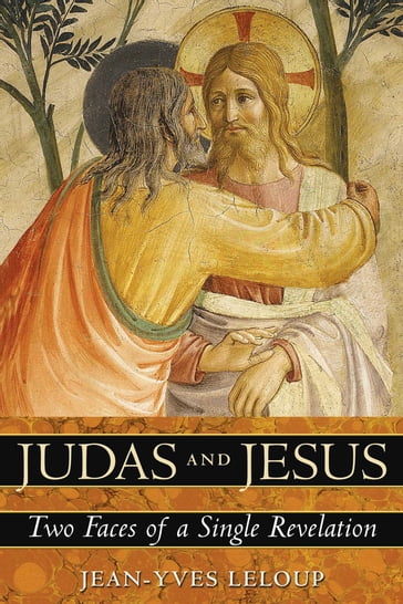 Judas and Jesus - Jean-Yves Leloup