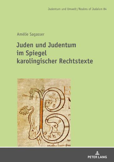 Juden und Judentum im Spiegel karolingischer Rechtstexte - Hanna Liss - Amélie Sagasser