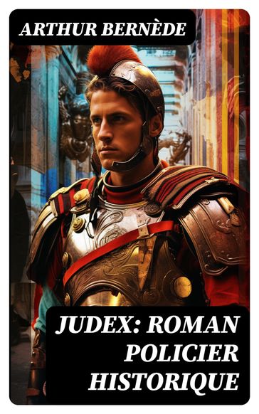 Judex: Roman policier historique - Arthur Bernède