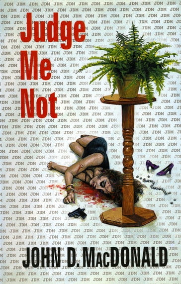 Judge Me Not - John D. MacDonald