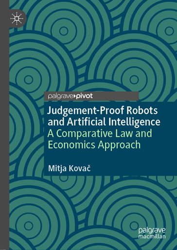 Judgement-Proof Robots and Artificial Intelligence - Mitja Kova