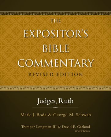 Judges, Ruth - Mark J. Boda - George Schwab - Tremper Longman III - David E. Garland