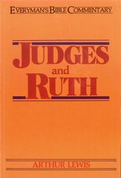Judges & Ruth- Everyman s Bible Commentary