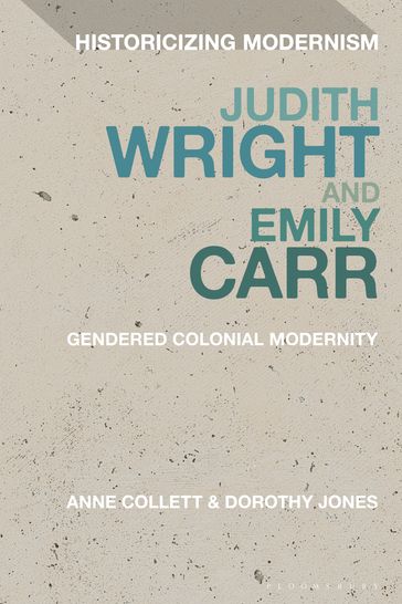 Judith Wright and Emily Carr - Anne Collett - Dorothy Jones